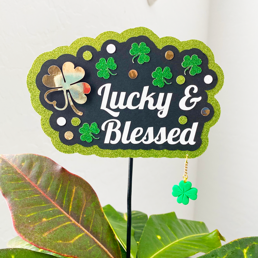 Lucky and Blessed Décor Statement