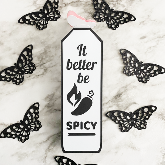 It Better Be Spicy - Butterfly Bookmark